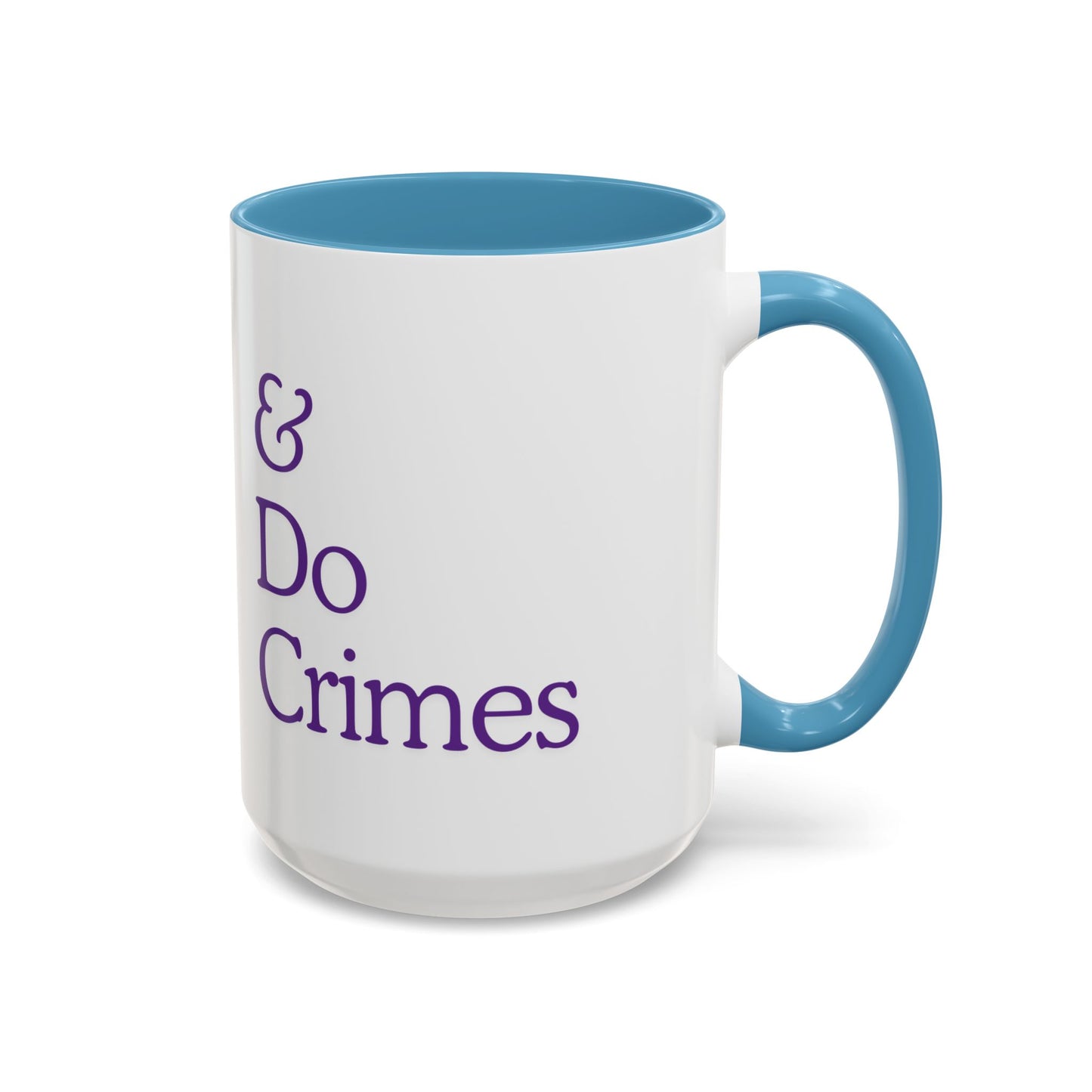 'Be Gay and Do Crimes' Mug