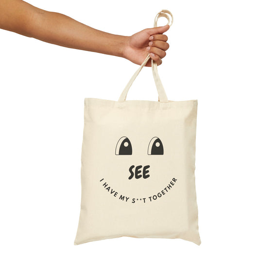 'I have my s**t together' Tote Bag