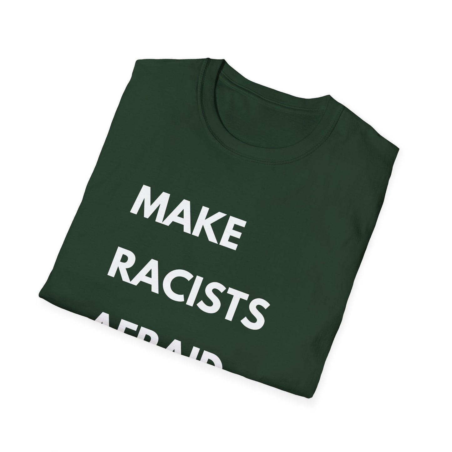 'MAKE RACISTS AFRAID AGAIN' T-shirt