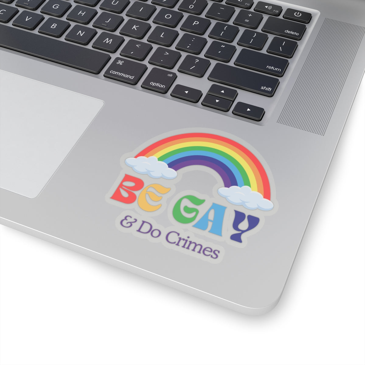 'Be Gay and Do Crimes' Sticker