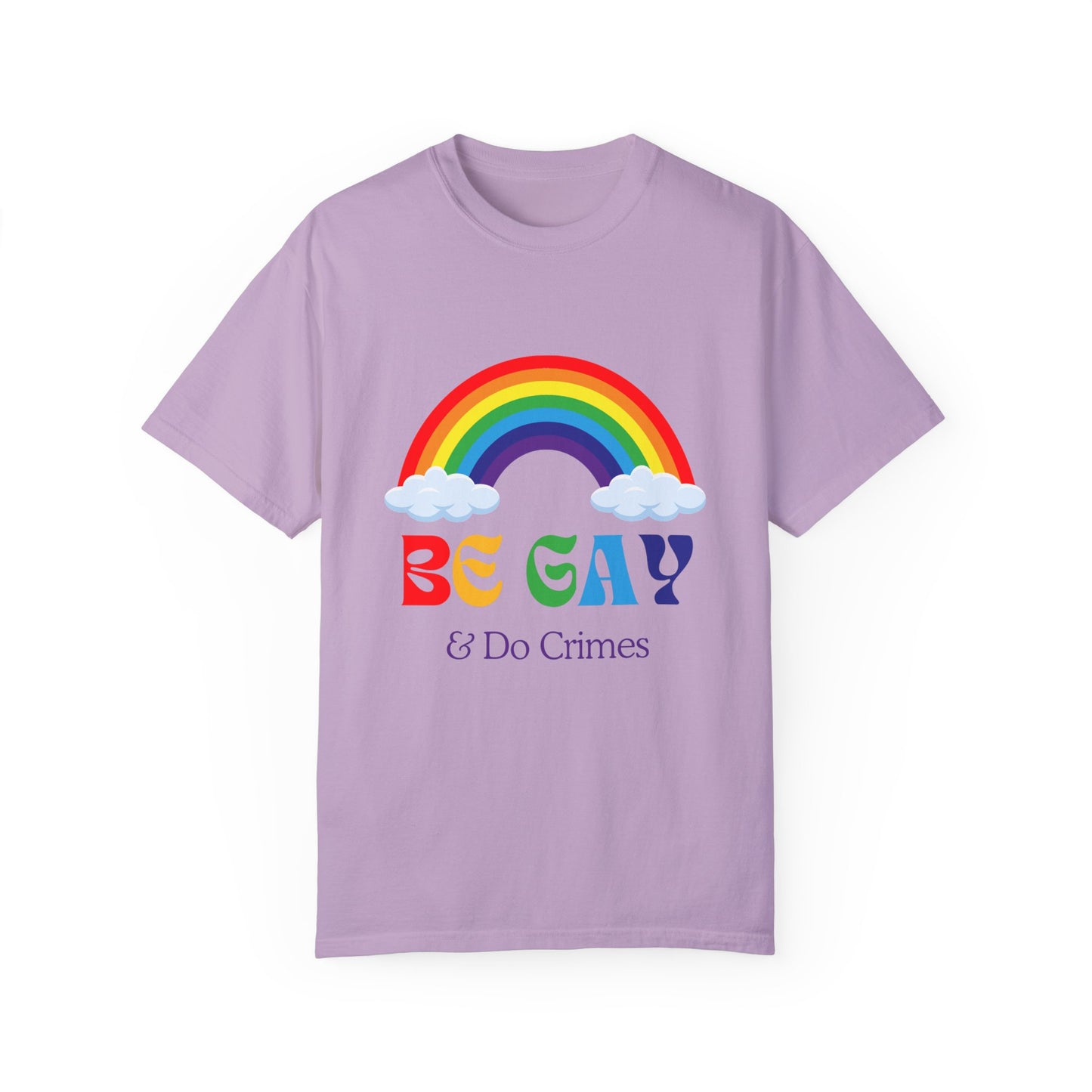 'Be Gay and Do Crimes' T-shirt