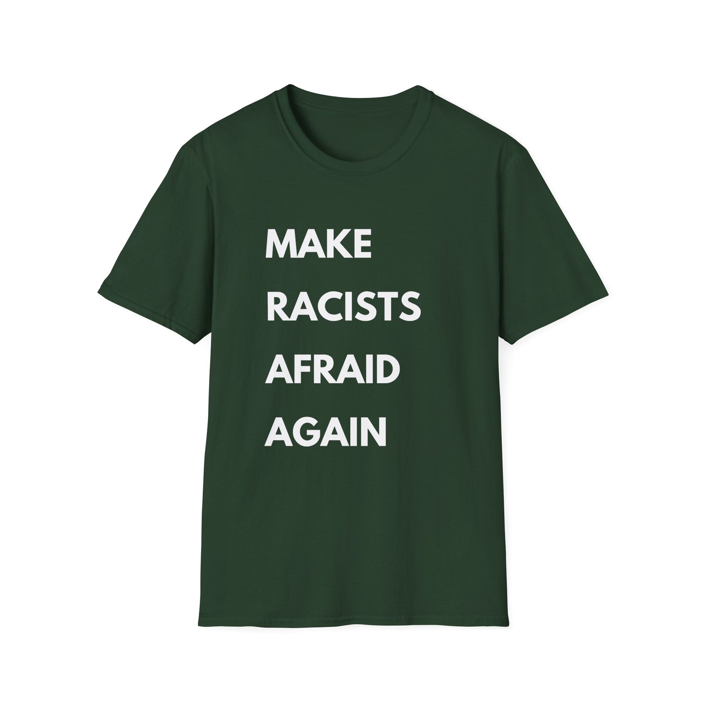 'MAKE RACISTS AFRAID AGAIN' T-shirt