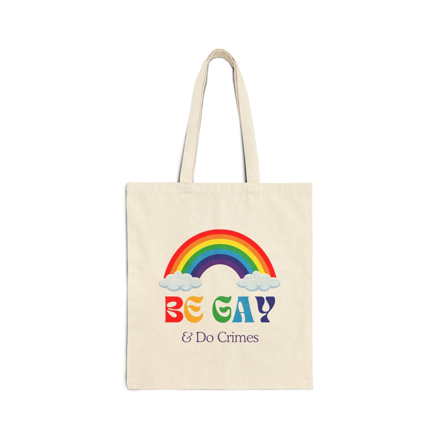 'Be Gay and Do Crimes' Tote Bag