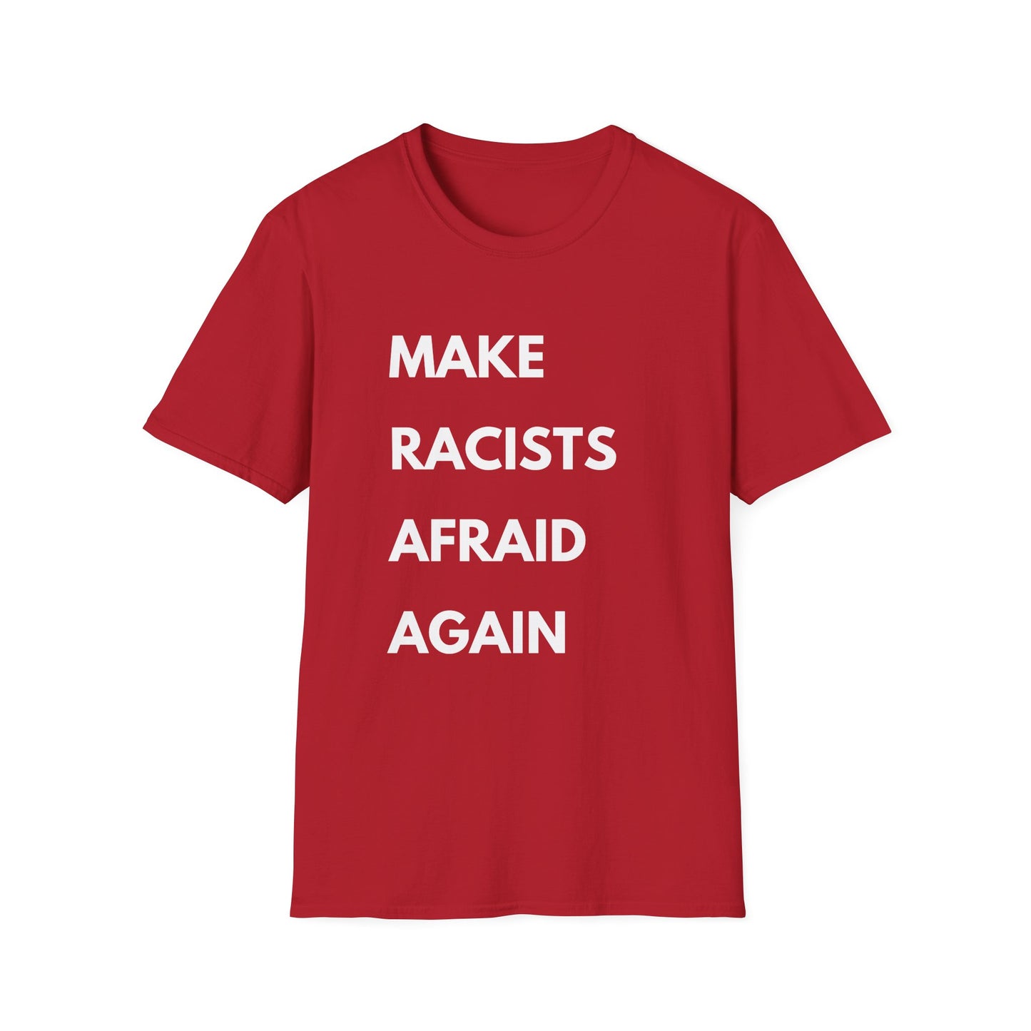 'MAKE RACISTS AFRAID AGAIN' T-shirt