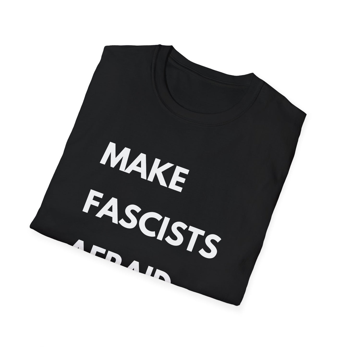 'MAKE FASCISTS AFRAID AGAIN' T-shirt