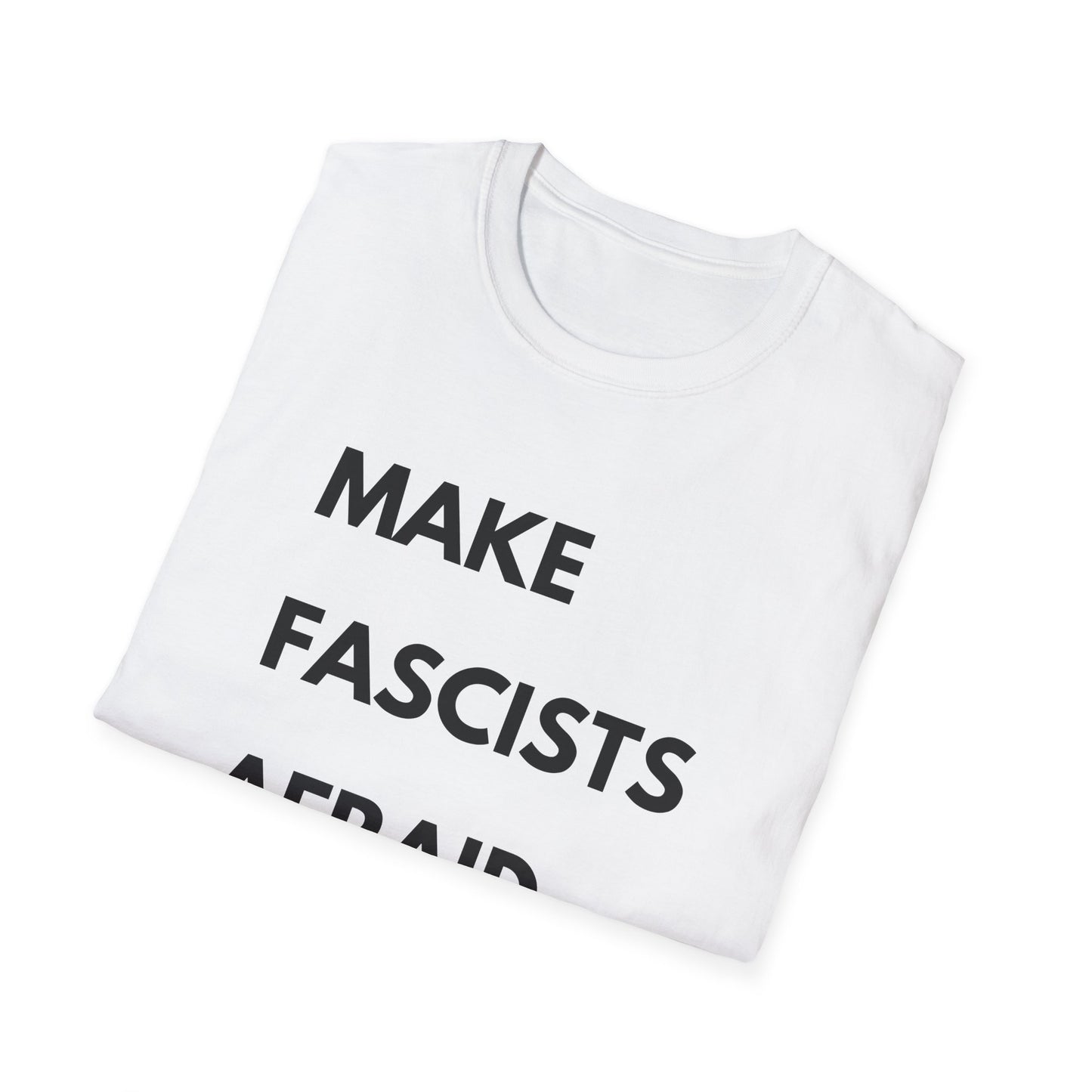 'MAKE FASCISTS AFRAID AGAIN' T-shirt