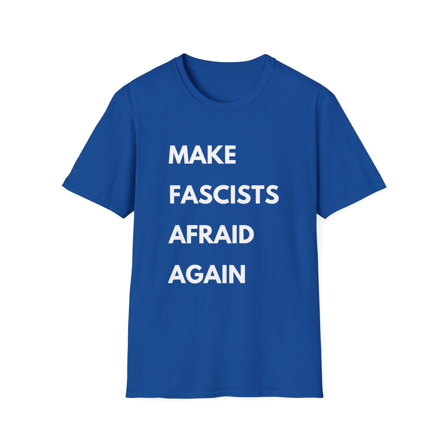 'MAKE FASCISTS AFRAID AGAIN' T-shirt