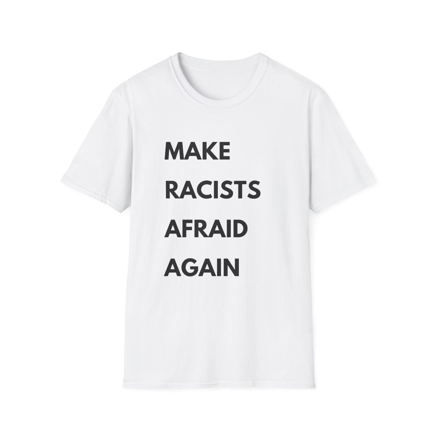 'MAKE RACISTS AFRAID AGAIN' T-shirt